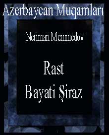 Azərbaycan Muqamlari Bayati Şiraz - Rast - Öğrətik – Təorik- Danışıq - Nəriman Məmmədov - Az.Türkcəsi - Kiril -32s